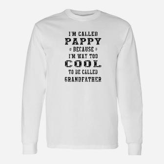 Im Called Pappy Cool Grandfather Grandpa Long Sleeve T-Shirt - Seseable