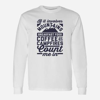 Camping If It Involves Mountains Breakfast Food Long Sleeve T-Shirt - Seseable