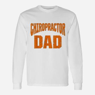 Chiropractic Spine Treatment Dad Spinal Chiropractor Long Sleeve T-Shirt - Seseable