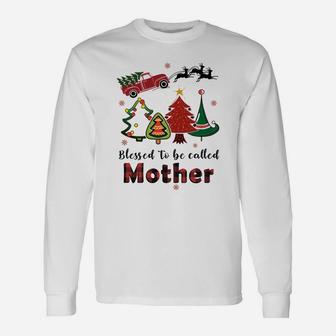 Christmas Blessed To Be Called Mother Long Sleeve T-Shirt - Seseable