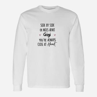 Close At Heart Side By Side Or Miles Apart Gigi Long Sleeve T-Shirt - Seseable