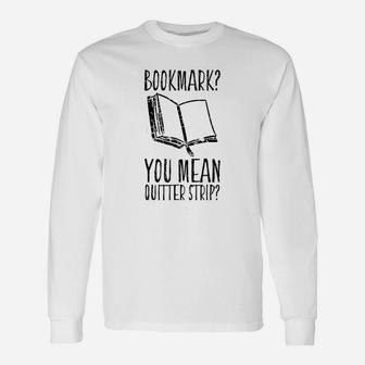 Cool Unique Bookmark Perfect Book Nerd Long Sleeve T-Shirt - Seseable