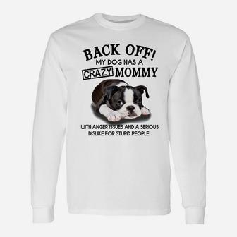 Crazy Boston Terrier Mommy Crazy Mommy Long Sleeve T-Shirt - Seseable