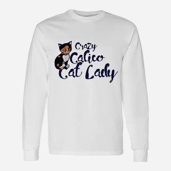Crazy Calico Cat Lady Cute Calico Cat Long Sleeve T-Shirt - Seseable
