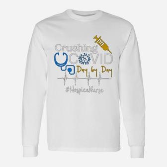 Crushing Dangerous Disease Day By Day Hospice Nurse Long Sleeve T-Shirt - Seseable