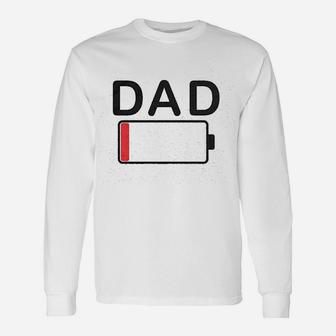 Dad Battery Low Sarcastic Graphic Tired Parenting Fathers Day Long Sleeve T-Shirt - Seseable