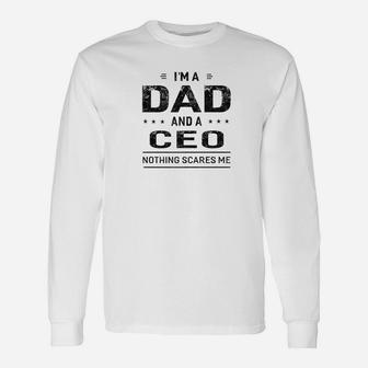 Im A Dad And Ceo Fathers Day Men Long Sleeve T-Shirt - Seseable