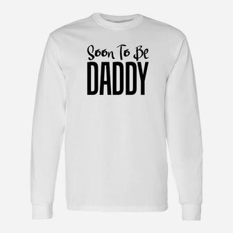 Dad Life Shirts Soon To Be Daddy S Father Men Papa Long Sleeve T-Shirt - Seseable