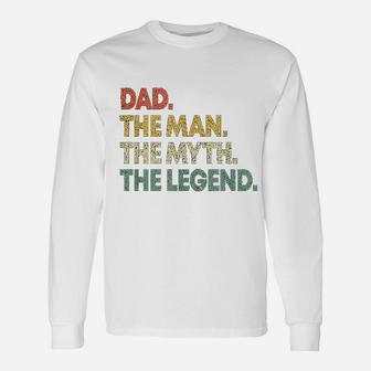 Dad The Man The Myth The Legend For Fathers Long Sleeve T-Shirt - Seseable