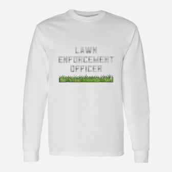 Dad Shirt Lawn Enforcement Officer Fathers Day Long Sleeve T-Shirt - Seseable