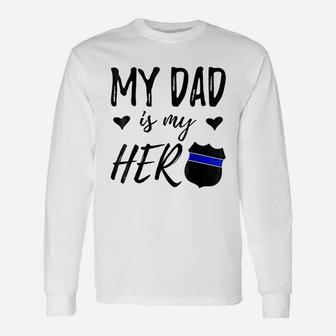 My Dad Is A Soldier Hero Proud Army Son Military Child Long Sleeve T-Shirt - Seseable