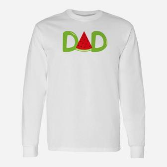 Dad Watermelon Lover Fathers Day Summer Long Sleeve T-Shirt - Seseable