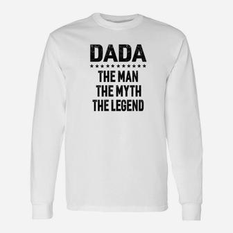 Dada The Man The Myth The Legend Fathers Day Men Tshi Long Sleeve T-Shirt - Seseable