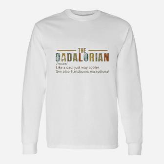 The Dadalorian Defination Like A Dad Just Way Cooler Long Sleeve T-Shirt | Seseable CA