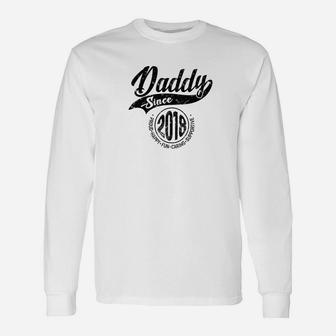 Daddy Since 2018 Fathers Day Dad Men Long Sleeve T-Shirt - Seseable