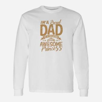Daddy Clothes Im A Proud Dad Freaking Awesome Princess Premium Long Sleeve T-Shirt - Seseable