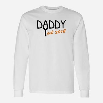 Daddy Est 2018 Fun 2018 New Dad Shirt For Men Long Sleeve T-Shirt - Seseable