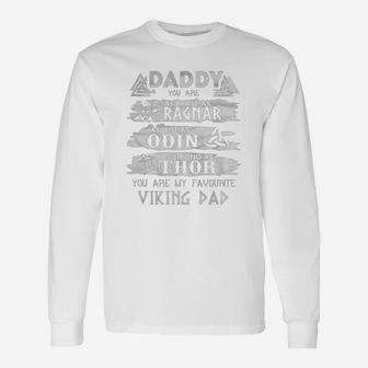 Daddy You Are My Favorite Viking Dad Long Sleeve T-Shirt - Seseable