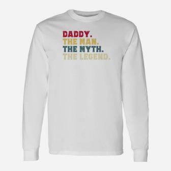Daddy The Man The Myth The Legend Gif Dad Long Sleeve T-Shirt - Seseable