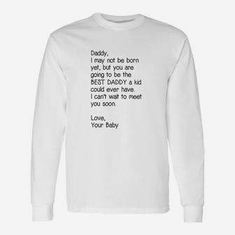 Daddy May Not Be Born Yet But You Are Going To Be The Best Daddy Long Sleeve T-Shirt - Seseable
