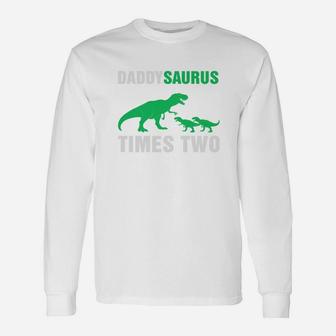 Daddy Saurus Times Two, best christmas gifts for dad Long Sleeve T-Shirt - Seseable