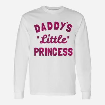 Daddys Little Princess, best christmas gifts for dad Long Sleeve T-Shirt - Seseable