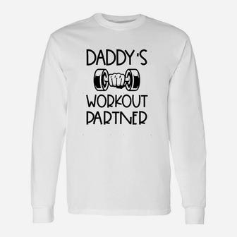 Daddys Workout Partner Fitness Outfits Long Sleeve T-Shirt - Seseable