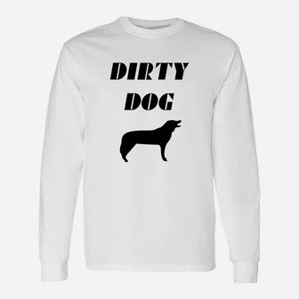 Dirty Dogs Long Sleeve T-Shirt - Seseable