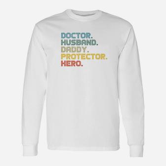 Doctor Husband Daddy Protector Hero Fathers Day Premium Long Sleeve T-Shirt - Seseable