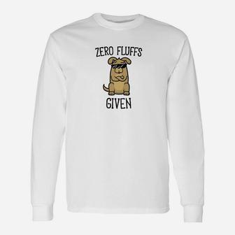 Dog Lovers Zero Fluffs Given Punny Pun Long Sleeve T-Shirt - Seseable