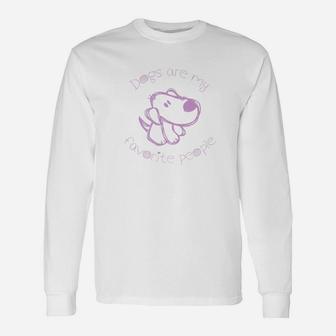 Dogs Are My Favorite People Dogs s For Humans Long Sleeve T-Shirt - Seseable