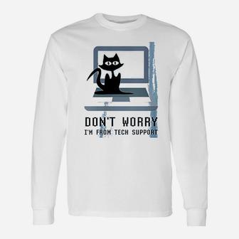 Dont Worry Im From Tech Support Cute Cat Owner On Computer Long Sleeve T-Shirt - Seseable