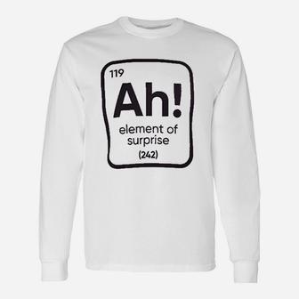 The Element Of Surprise Science Teacher Sarcastic Joke Saying Comment Phrase Men Long Sleeve T-Shirt - Seseable