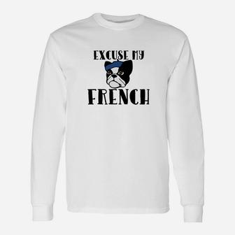 Excuse My French French Bulldog Humor Long Sleeve T-Shirt - Seseable