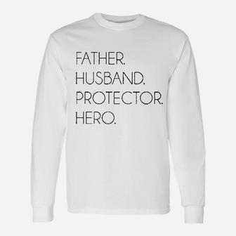 Fathers Day Husband Father Protector Hero Long Sleeve T-Shirt - Seseable