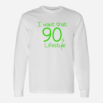 Fathers Day Idea I Want That 90s Life Style Premium Long Sleeve T-Shirt - Seseable