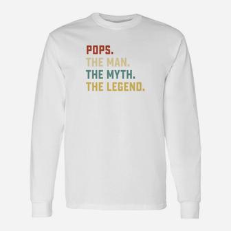Fathers Day Shirt The Man Myth Legend Pops Papa Long Sleeve T-Shirt - Seseable