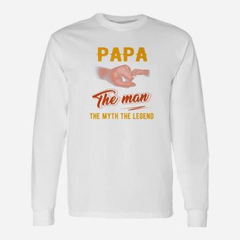 Fathers Day Shirt Papa Man The Myth The Legend Long Sleeve T-Shirt - Seseable