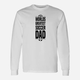Fathers Day Soccer Dad Worlds Greatest Vintage Long Sleeve T-Shirt - Seseable