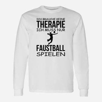 Faustball Ist Meine Therapie Langarmshirts - Seseable