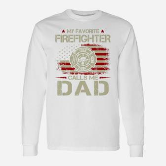 My Favorite Firefighter Calls Me Dad Shirt For Fathers Day Long Sleeve T-Shirt