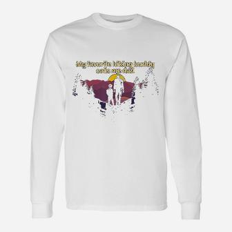 My Favorite Hiking Buddy Calls Me Dad He Is My Son Long Sleeve T-Shirt - Seseable