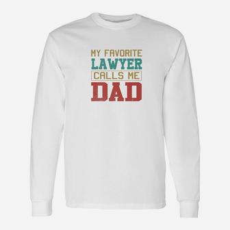 My Favorite Lawyer Calls Me Dad Fathers Day For Men Premium Long Sleeve T-Shirt - Seseable
