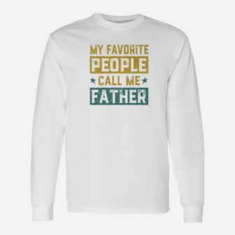 My Favorite People Call Me Father Fathers Day Men Premium Long Sleeve T-Shirt