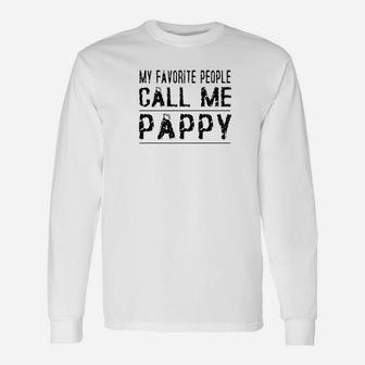 My Favorite People Call Me Pappy Proud Dad Grandpa Long Sleeve T-Shirt - Seseable