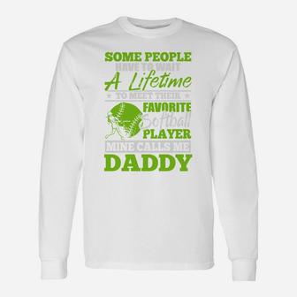 My Favorite Softball Player Calls Me Daddy Fathers Day Hobby Long Sleeve T-Shirt - Seseable