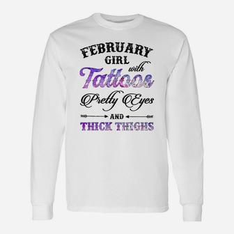 February Girl With Tattoos Pretty Eyes And Thick Thighs Long Sleeve T-Shirt - Seseable