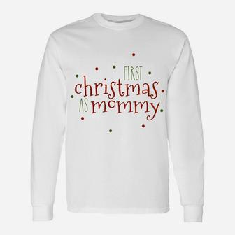 First Christmas As Mommy Festive Holiday For Her Long Sleeve T-Shirt - Seseable