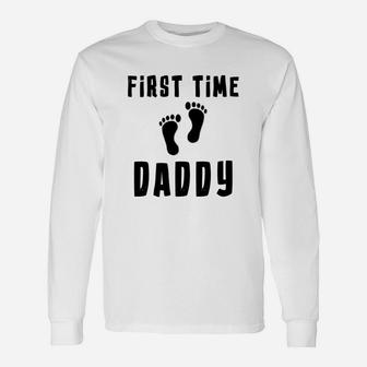 First Time Daddy For New And Expecting Dads Long Sleeve T-Shirt - Seseable