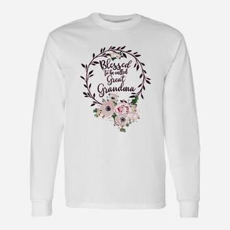 Floral Grandma Blessed To Be Called Great Grandma Long Sleeve T-Shirt - Seseable